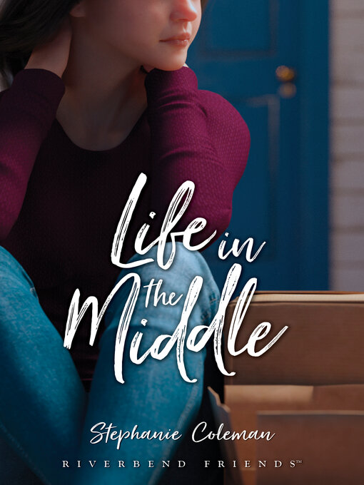 Title details for Life in the Middle by Stephanie Coleman - Available